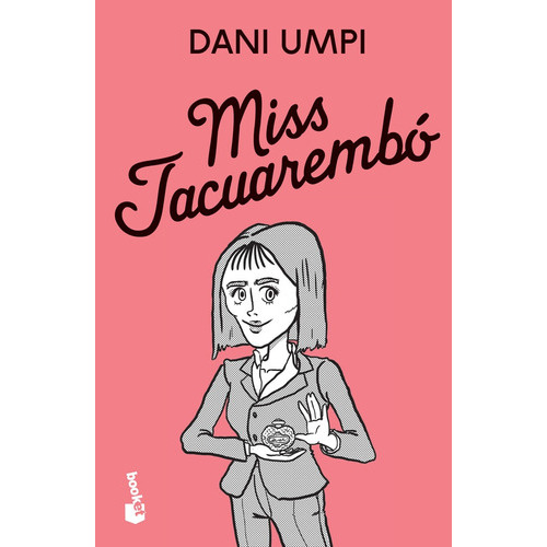 Miss Tacuarembó, De Umpi, Dani. Editorial Booket, Tapa Blanda En Español