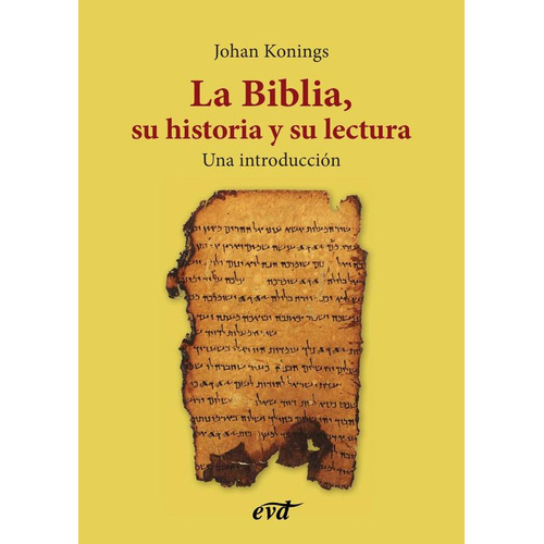 La Biblia, Su Historia Y Su Lectura, De Johan Konings. Editorial Verbo Divino, Tapa Blanda En Español, 2015