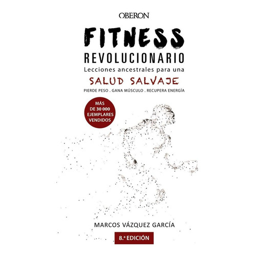 Libro Fitness Revolucionario. Lecciones Ancestrales Para ...