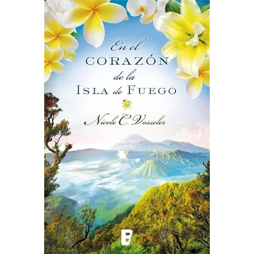 Corazon De La Isla De Fuego, En El, de Vosseler Nicole C. Editorial B de Bolsillo, tapa blanda en español