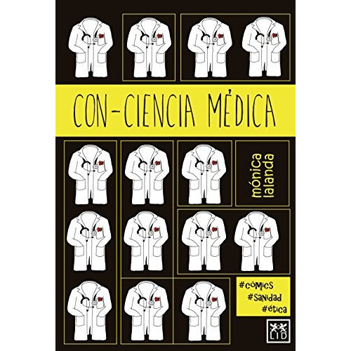 Con-ciencia Médica (viva), De Mónica Lalanda Sanmiguel. Editorial Lid Editorial Empresarial, S.l., Tapa Tapa Blanda En Español