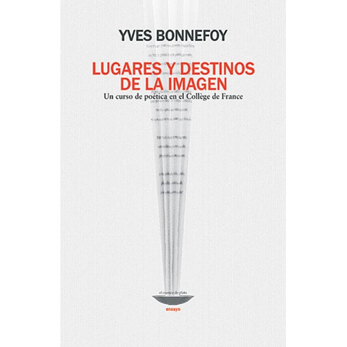 Lugares Y Destinos De La Imagen Un Curso - Bonnefoy Yves (l