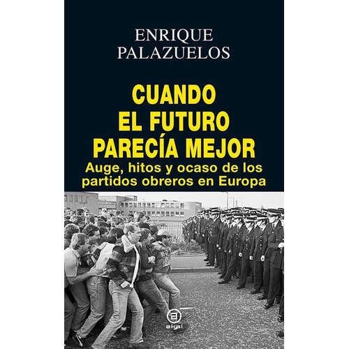 Cuando El Futuro Parecãâa Mejor, De Palazuelos Manso, Enrique. Editorial Ediciones Akal, Tapa Dura En Español