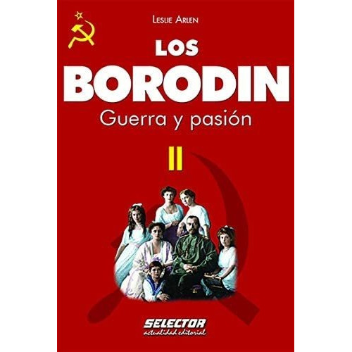 Borodin Ii Los Guerra Y Pasion
