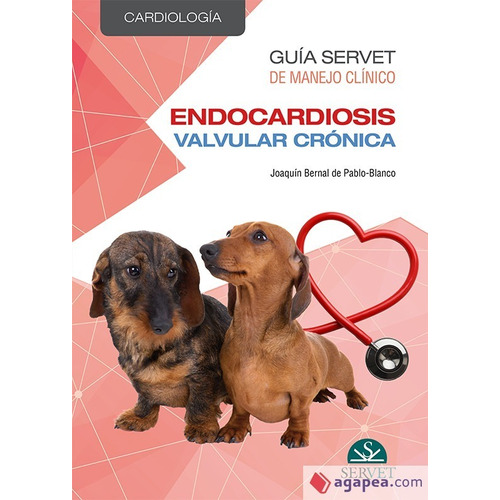Bernal - Guía Servet De Manejo Clínico Endocardiosis 