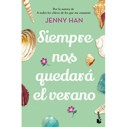 Siempre nos quedará el verano, de Han, Jenny. Serie Ficción Editorial Booket México, tapa blanda en español, 2022