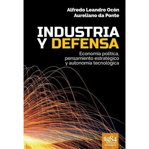 INDUSTRIA Y DEFENSA, de DA PONTE., vol. abc. Editorial Círculo Militar, tapa blanda en español, 1