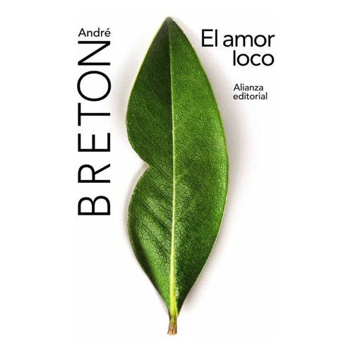 El Amor Loco, De Breton, André. Alianza Editorial En Español