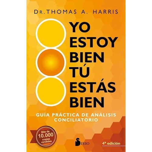Libro Yo Estoy Bien , Tu Estas Bien De Thomas A. Harris