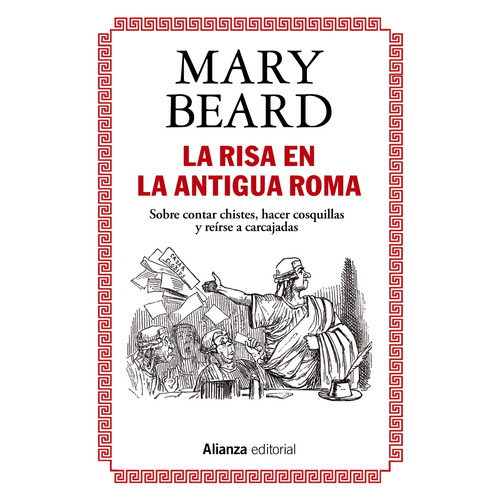 La risa en la antigua Roma, de Beard, Mary. Editorial Alianza, tapa blanda en español, 2022