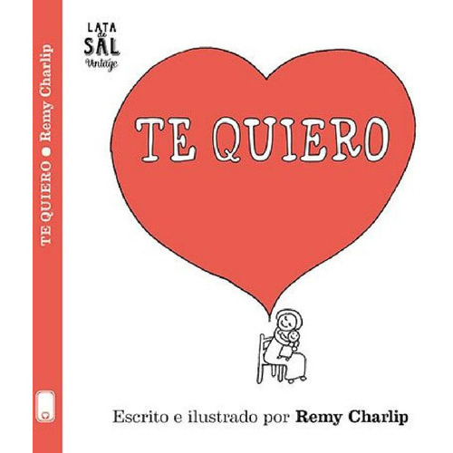 Te quiero, de Remy Charlip. Editorial LATA DE SAL, tapa blanda, edición 1 en español
