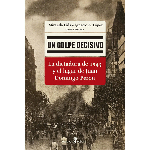 Libro Un Golpe Decisivo - Miranda Lida - Edhasa