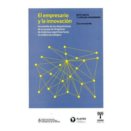 El Empresario Y La Innovacion, De Ruth Sautu / Catalina Wainerman. Editorial Universidad De San Martin Edita, Tapa Blanda En Español, 2019