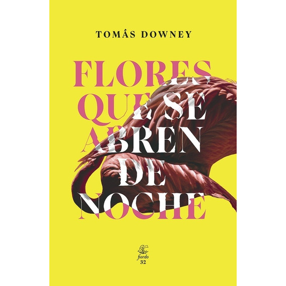 Flores Que Se Abren De Noche -tomas Downey