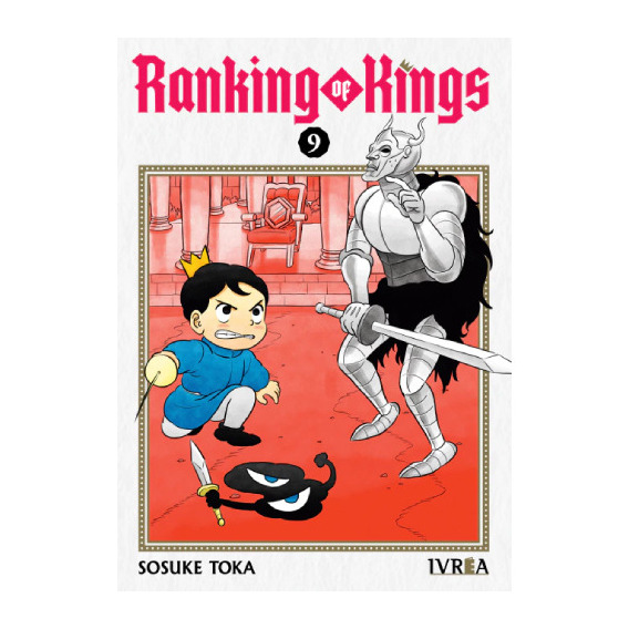 RANKING OF KINGS, de SOSUKE TOKA. Serie Ranking of kings, vol. 9. Editorial Ivrea, tapa blanda en español, 2023