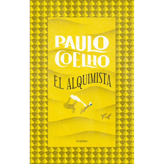 El Alquimista ( Biblioteca Paulo Coelho ), de Coelho, Paulo. Biblioteca Paulo Coelho Editorial Grijalbo, tapa dura en español, 2020