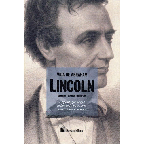 Vida De Abraham Lincoln - Domingo Faustino Sarmiento