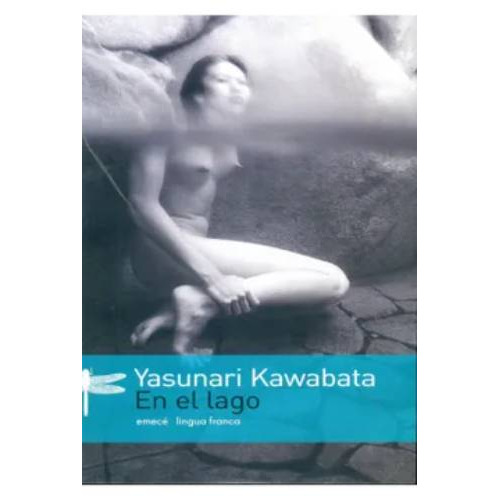 En El Lago, De Yasunari Kawabata. Editorial Emece En Español