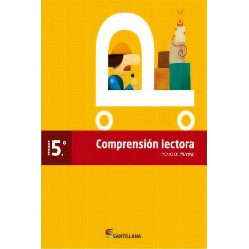 Fichas Comprension Lectora 5 Primaria, De Varios Autores. Editorial Santillana Educación, S.l., Tapa Blanda En Español