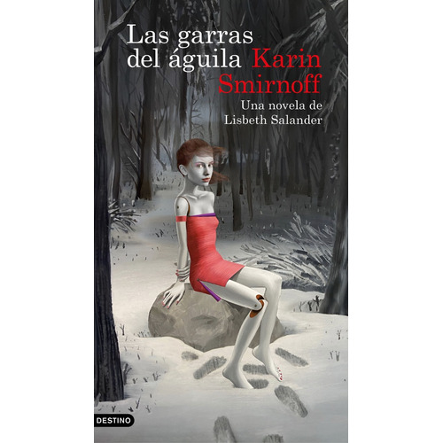 Las Garras Del Águila, De Karin Smirnoff. Serie Serie Millennium Editorial Destino, Tapa Blanda, Edición 2023 En Español, 2023