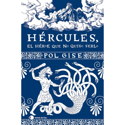 Hercules, El Heroe Que No Quiso Serlo, De Pol Gise. Editorial Ediciones Temas De Hoy, Tapa Blanda En Español