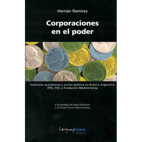 CORPORACIONES EN EL PODER, de Hernan Ramirez. Editorial Lenguajeclaro, tapa blanda en español, 2007