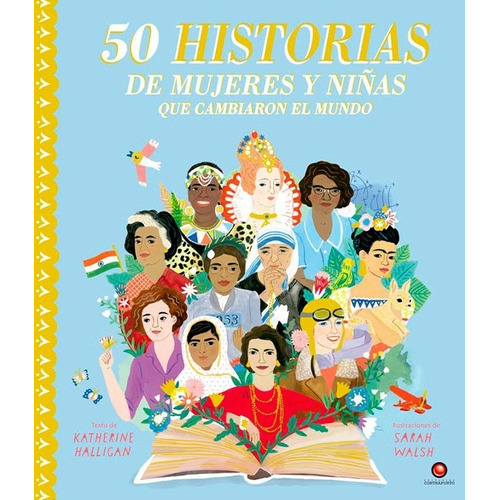 50 Historias De Mujeres Y Niñas Que Cambiaron El Mundo