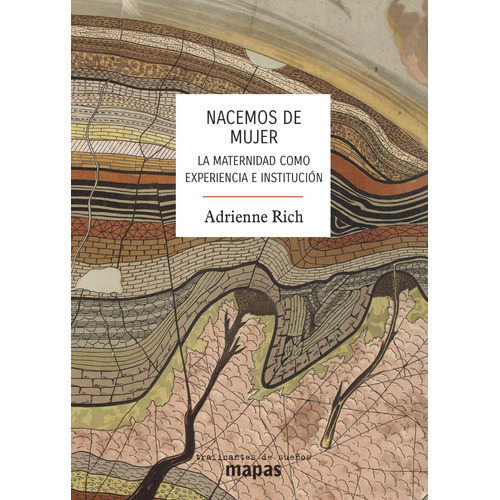 Nacemos De Mujer, Adrienne Rich, Traf. De Sueños