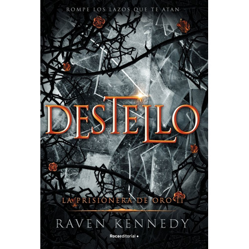 Destello - La Prisionera De Oro 2 - Raven Kennedy