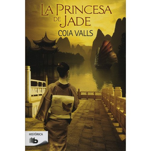 La princesa de jade, de Valls, Coia. Serie B de Bolsillo Editorial B de Bolsillo, tapa blanda en español, 2016