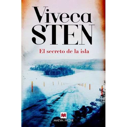 El secreto de la isla, de Sten, Viveca. Editorial Maeva Ediciones, tapa blanda en español