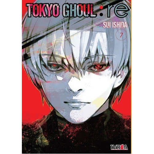 Tokyo Ghoul : Re 7, De Sui Ishida. Serie Tokyo Ghoul :re, Vol. 7. Editorial Ivrea, Tapa Blanda En Español, 2019