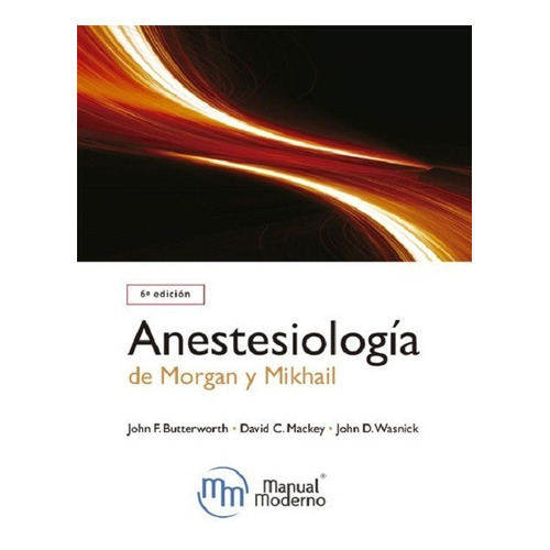 Morgan Anestesiologia Clinica, De Butterworth. Editorial Manual Moderno, Tapa Dura En Español, 2020