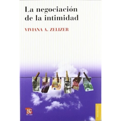 Negociacion  De La Intimidad, La -   - Viviana A. Zelizer