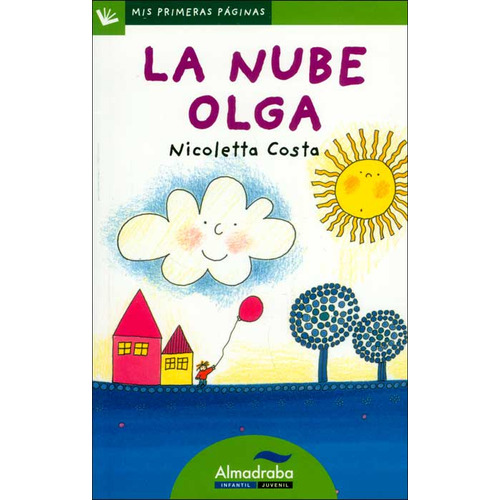 La nube Olga: La nube Olga, de Nicoletta Costa. Serie 8492702657, vol. 1. Editorial Promolibro, tapa blanda, edición 2011 en español, 2011