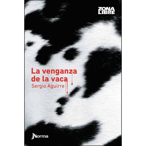 La Venganza De La Vaca - Sergio Aguirre