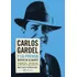 Carlos Gardel Y La Prensa Después De Su Muerte 1950-2005