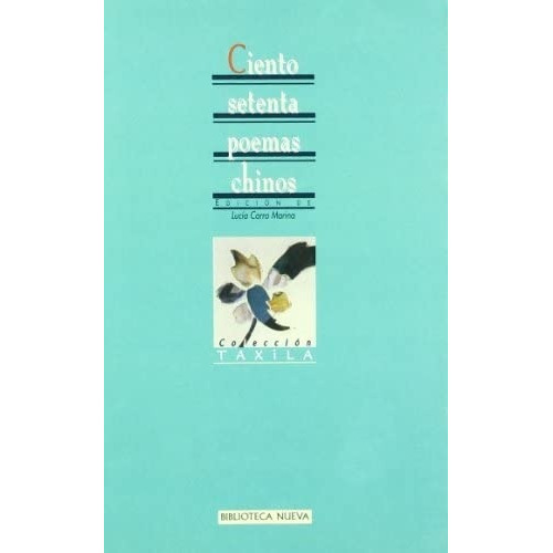 Ciento setenta poemas chinos, de Carro, Lucía. Editorial Biblioteca Nueva, tapa blanda en español, 1999