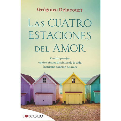 Las Cuatro Estaciones Del Amor, De Delacourt, Grégoire. Editorial Embolsillo, Tapa Blanda En Español
