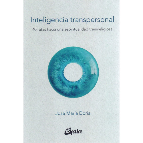 Inteligencia Transpersonal - Jose Maria Doria - Gaia - Libro