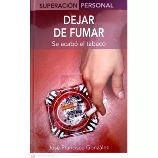 Libro Dejar De Fumar De José Francisco González