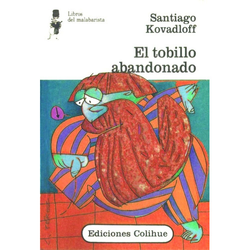 Tobillo Abandonado, El - Santiago Kovadloff