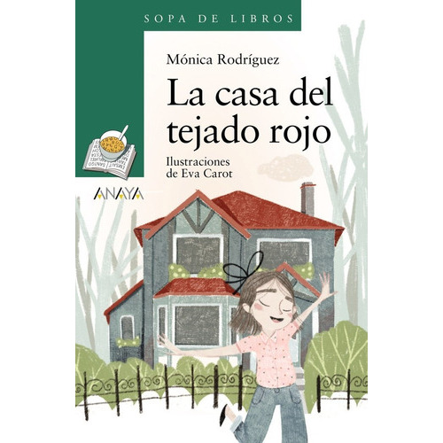 La casa del tejado rojo, de Rodríguez Suarez, Monica. Editorial ANAYA INFANTIL Y JUVENIL, tapa blanda en español