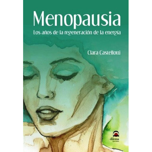 Menopausia - Los Años De La Regeneracion De La Energia