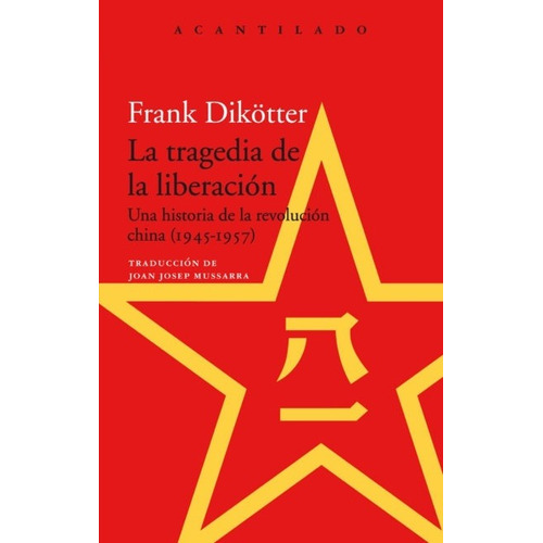 La Tragedia De La Liberación - Dikotter, Frank
