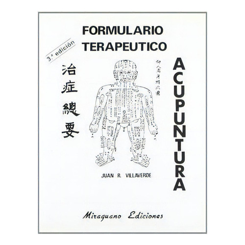 Formulario Terapãâ©utico De Acupuntura, De Kikeou, Yang. Editorial Miraguano Ediciones, Tapa Blanda En Español