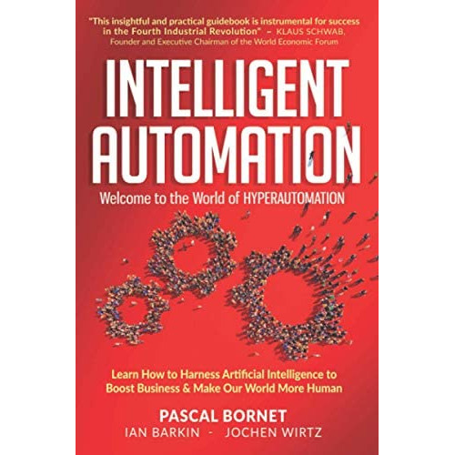Automation: Learn How To Harness Artificial To Boost Business & Make Our World More Human, De Bornet, Pascal. Editorial Independently Published, Tapa Blanda En Inglés