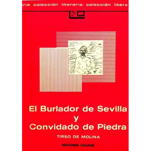 El Burlador De Sevilla Y Convidado De Piedra - Tirso De Moli
