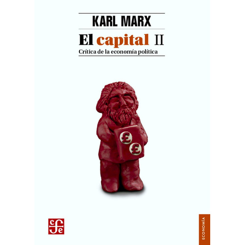 El Capital 2 Crítica De La Economía Política - Marx - F C E