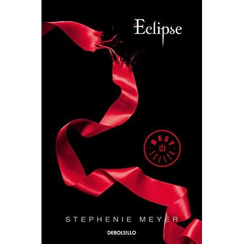 Eclipse (spanish Edition) (la Saga Crepusculo / The Twilight Saga), De Meyer, Stephenie. Editorial Debolsillo En Español